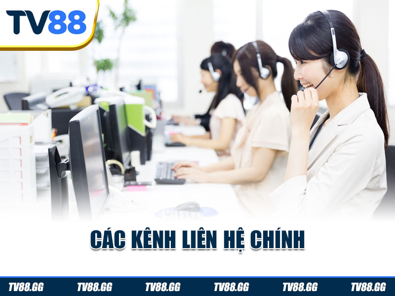 Các kênh liên hệ chính tại TV88